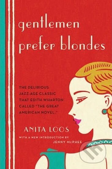 Kniha: Gentlemen Prefer Blondes (Anita Loosová). , 2014