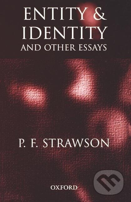 Kniha: Entity and Identity (P. F. Strawson). OUP Oxford, 2000