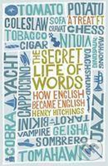 Levně The Secret Life of Words : How English Became English
