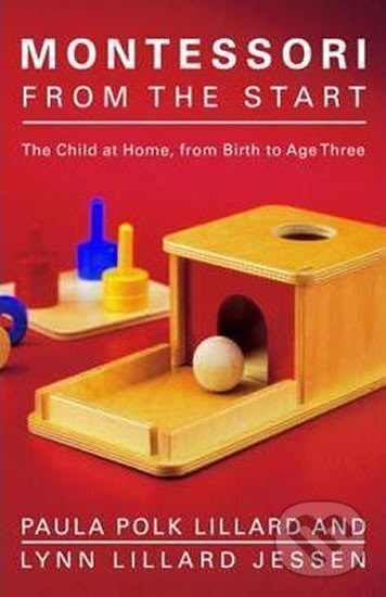 Levně Montessori from the Start - Lynn Lillard Jessen, Paula Polk Lillard