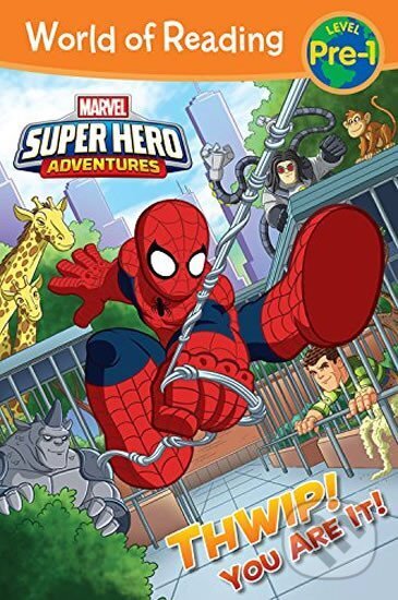 Kniha: World of Reading Super Hero Adventures: Thwip! You Are It!: Level Pre-1 (Alexandra West)