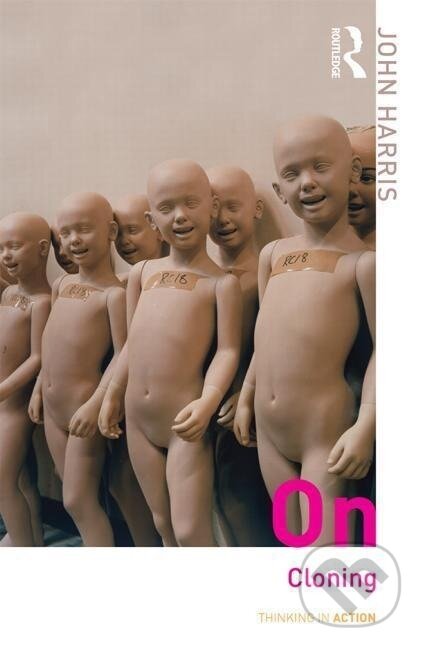 Kniha: On Cloning (John Harris). Routledge, 2004