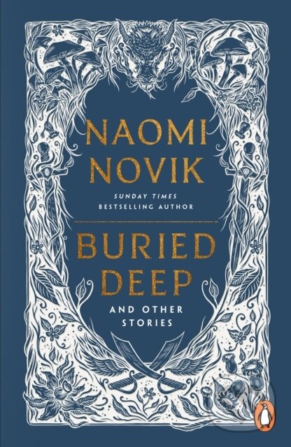 Levně Buried Deep and Other Stories - Naomi Novik