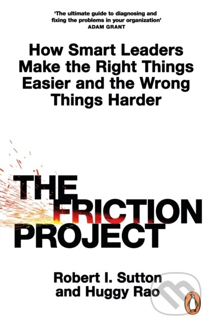 Levně The Friction Project (How Smart Leaders Make the Right Things Easier and the Wrong Things Harder) - kniha z kategorie Odborné a náučné