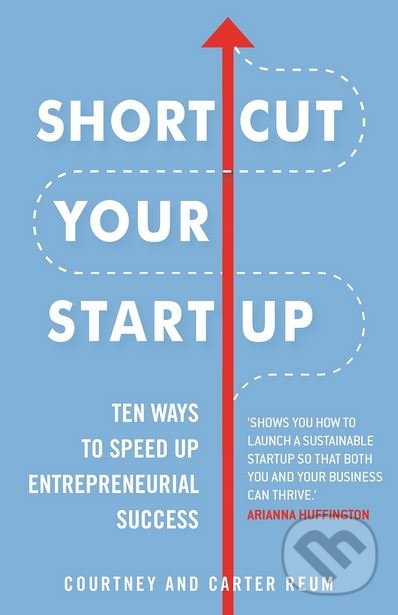 Levně Shortcut Your Startup (Ten Ways to Speed Up Entrepreneurial Success) - kniha z kategorie Podnikanie
