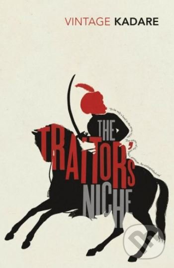 Levně The Traitor's Niche - Ismail Kadare - kniha z kategorie Beletria