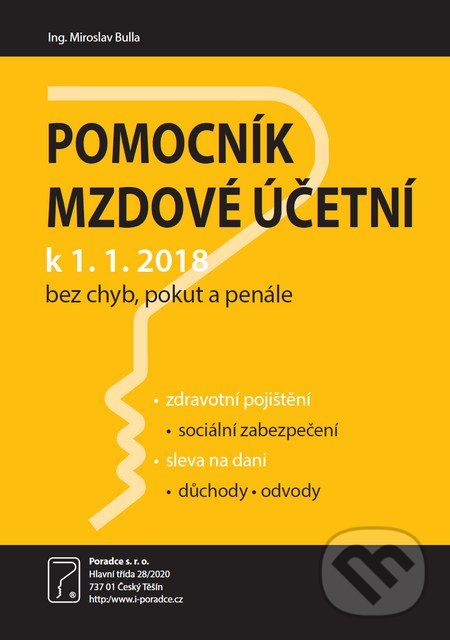 Levně Pomocník mzdové účetní k 1.1.2018 (Bez chyb, pokut a penále)