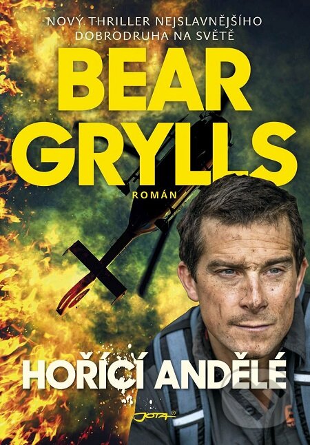 E-kniha: Hořící andělé (Bear Grylls). Jota, 2018