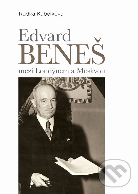 E-kniha: Edvard Beneš (Radka Kubelková). Epocha, 2018