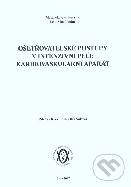 Levně Ošetřovatelské postupy v intenzivní péči: kardiovaskulární aparát - kniha z kategorie Vysoké školy
