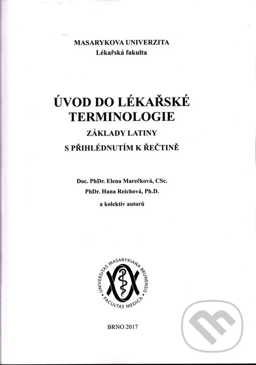 Levně Úvod do lékařské terminologie (Základy latiny s přihlédnutím k řečtině) - kniha z kategorie Vysoké školy