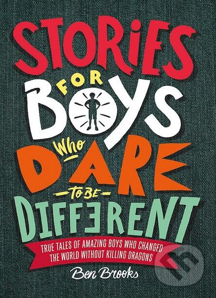 Levně Stories for Boys Who Dare to be Different - Ben Brooks, Quinton Winter (ilustrácie) - kniha z kategorie Beletria