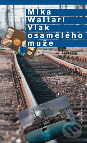 Levně Vlak osamělého muže - Mika Waltari - kniha z kategorie Autobiografie