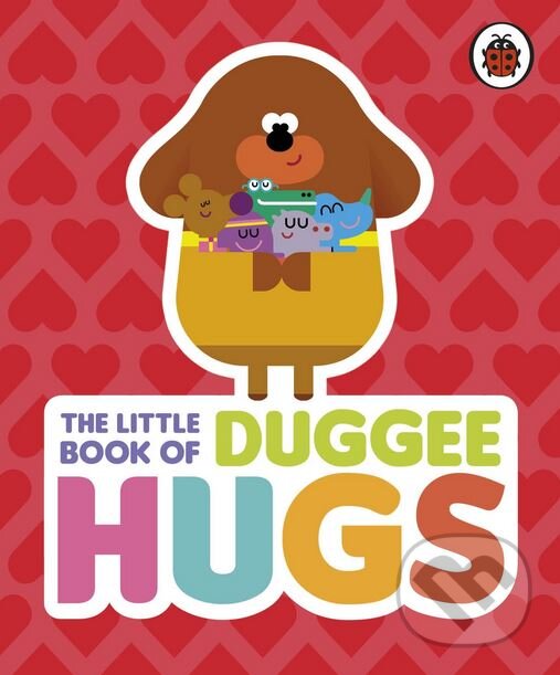 Levně The Little Book of Duggee Hugs - kniha z kategorie Rozprávky