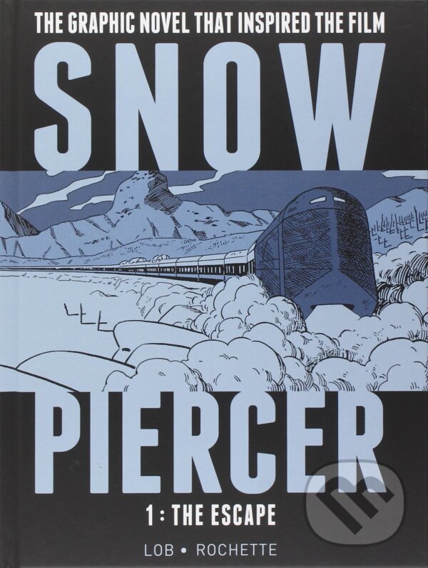 Snowpiercer: The Escape - Jacques Lob, Jean-Marc Rochette (ilustrácie), Titan Books, 2014
