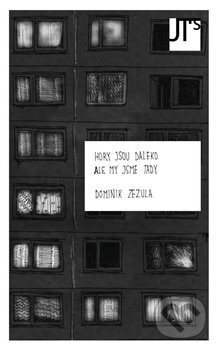 Levně Hory jsou daleko ale my jsme tady - Dominik Zezula, Barbora Ivánová (ilustrácie) - kniha z kategorie Poézia