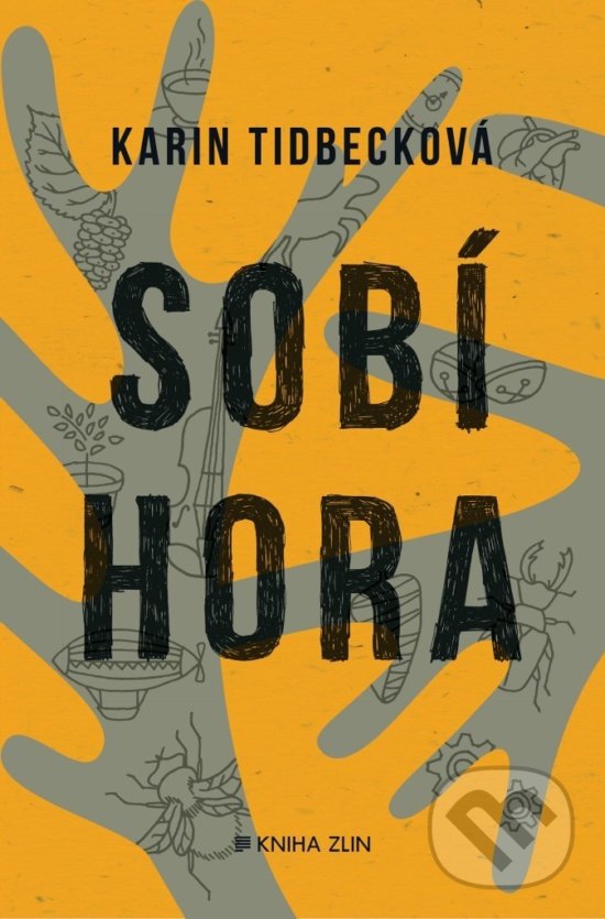 Sobí hora - Karin Tidbeck, Kniha Zlín, 2018