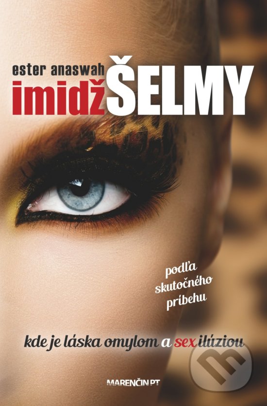 Levně Imidž šelmy (Kde je láska omylom a sex ilúziou) - Ester Anaswah - kniha z kategorie Romantické