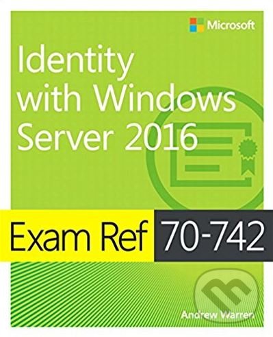 Levně Exam Ref 70-742 (Identity with Windows Server 2016) - kniha z kategorie Počítače a internet