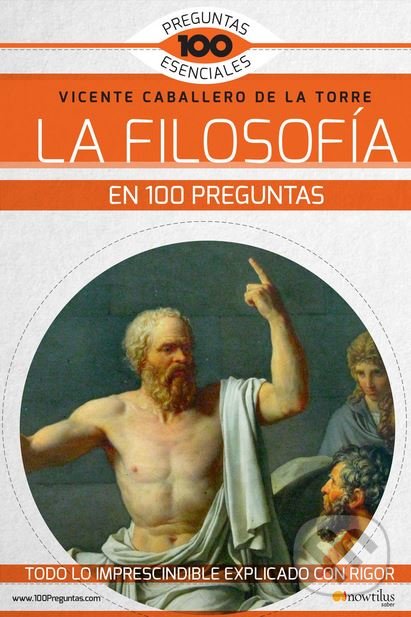 Levně La filosofía en 100 preguntas - Vicente Caballero de la Torre - kniha z kategorie Odborné a náučné