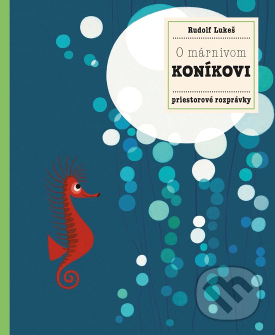 Levně O márnivom koníkovi - Pavla Hanáčková, Rudolf Lukeš (ilustrátor), Rudolf Lukeš - kniha z kategorie Pre deti a mládež