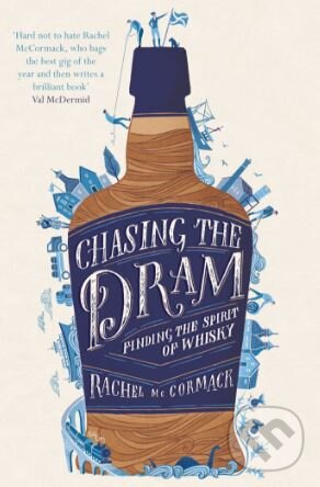 Levně Chasing the Dram (Finding the Spirit of Whisky) - Rachel McCormack - kniha z kategorie Podľa potraviny