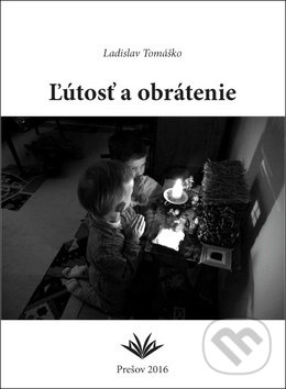 Kniha: Ľútosť a obrátenie (Ladislav Tomáško). Vydavateľstvo Michala Vaška, 2018