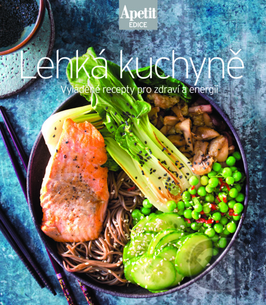 Levně Lehká kuchyně - kuchařka z edice Apetit (Vyladěné recepty pro zdraví a energii) - kniha z kategorie Diéty a zdravá výživa