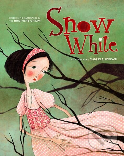 Levně Snow White - Manuela Andreani - kniha z kategorie Rozprávky