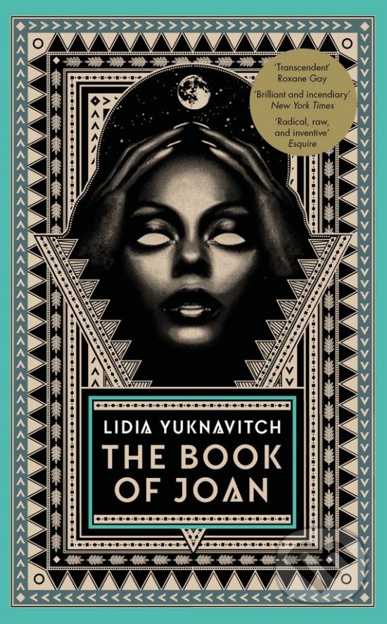 The Book of Joan - Lidia Yuknavitch, Canongate Books, 2018