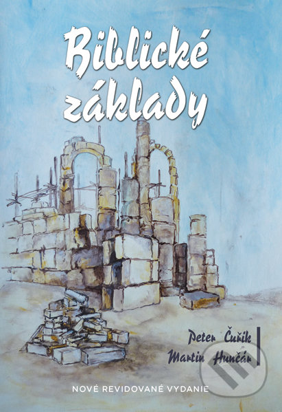 Levně Biblické základy - Martin Hunčár, Peter Čuřík - kniha z kategorie Kresťanstvo