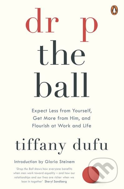 Drop the Ball - Tiffany Dufu, Penguin Books, 2018