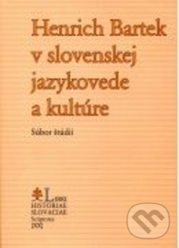Levně Henrich Bartek v slovenskej jazykovede a kultúre - Ján Kačala, Jozef M. Rydlo - kniha z kategorie Jazyková antropológia