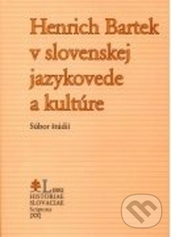 Henrich Bartek v slovenskej jazykovede a kultúre - Ján Kačala, Jozef M. Rydlo, Post Scriptum, 2018