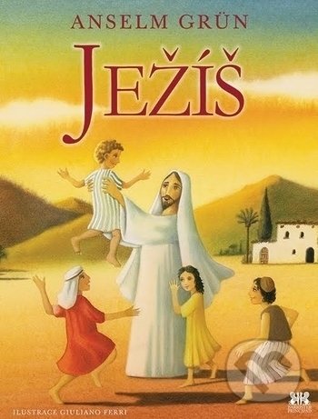 Levně Ježíš - Anselm Grün, Giuliano Ferri (ilustrácie) - kniha z kategorie Životopisy