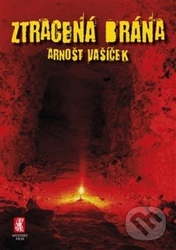 Ztracená brána - Arnošt Vašíček, Mystery Film, 2018