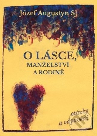 Levně O lásce, manželství a rodině - Józef Augustyn - kniha z kategorie Filozofia