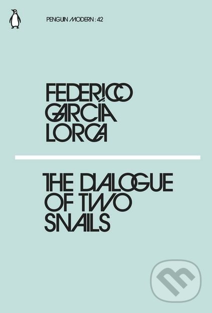 Levně The Dialogues of Two Snails - Federico García Lorca - kniha z kategorie Poézia
