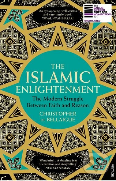 Levně The Islamic Enlightenment (The Modern Struggle Between Faith and Reason) - kniha z kategorie História