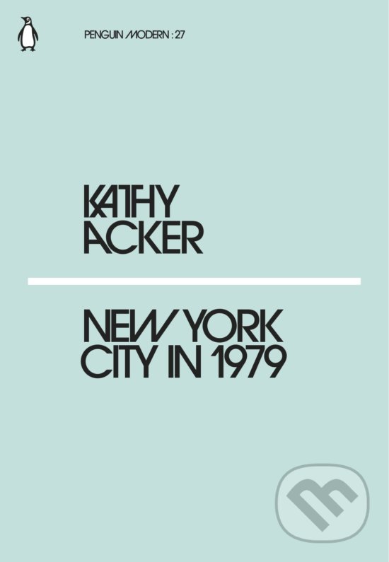 Levně New York City in 1979 - Kathy Acker