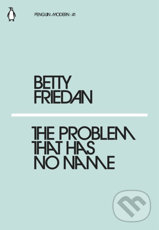 Levně The Problem That Has No Name - Betty Friedan