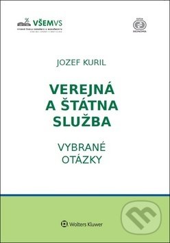 Verejná a štátna služba - Jozef Kuril, Wolters Kluwer, 2018