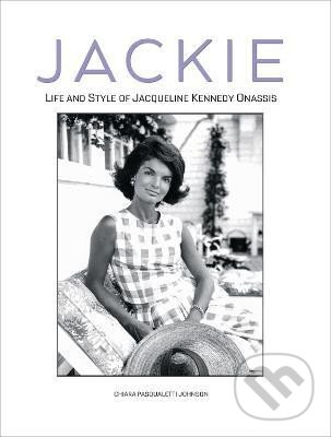 Levně Jackie: Life and Style of Jaqueline Kennedy Onassis