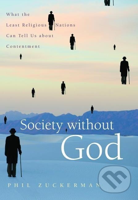 Levně Society without God - Phil Zuckerman - kniha z kategorie Sociológia