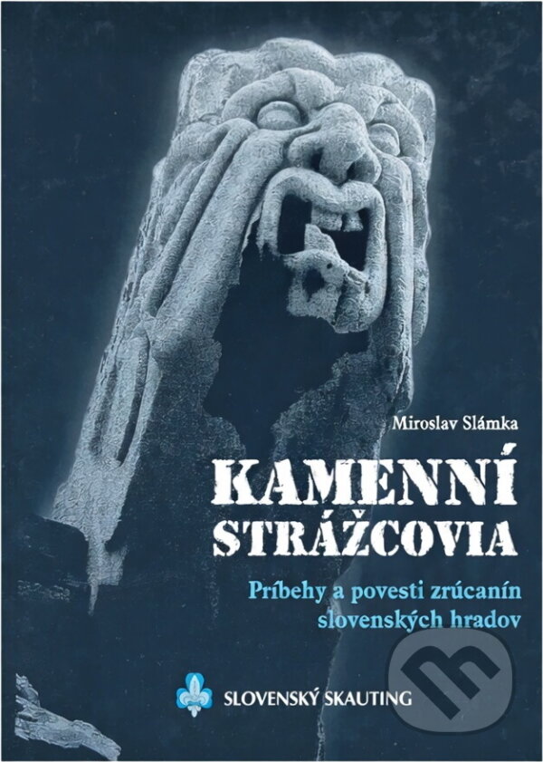 Kniha: Kamenní strážcovia - Príbehy a povesti zrúcanín... (neuvedený autor). , 2003