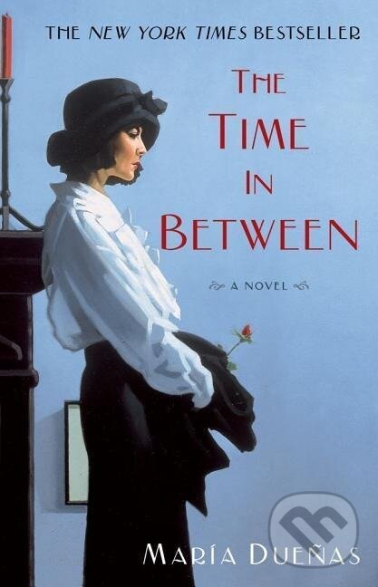 Levně The Time in Between - Maria Duenas - kniha z kategorie Beletria
