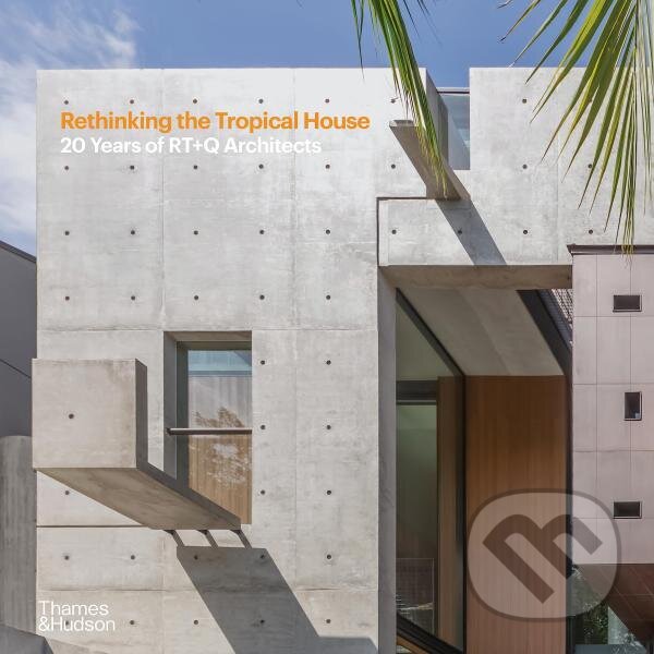Levně Rethinking the Tropical House - Luo Jingmei, Rene Tan, TK Quek - kniha z kategorie Architektúra