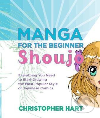 Kniha: Manga for the Beginner: Shoujo (Christopher Hart). , 2010