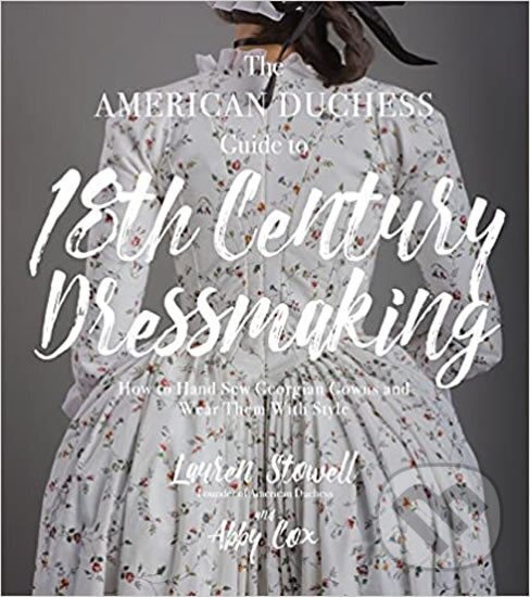 Levně American Duchess 18th Century - Abby Cox, Lauren Stowell
