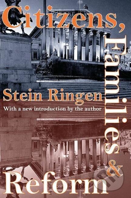 Kniha: Citizens, Families, and Reform (Stein Ringen). Routledge, 2005